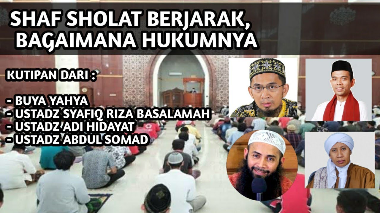 USTADZ ABDUL SOMAD BAGAIMANA HUKUM SHOLAT SHAF BERJARAK 