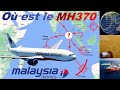 OU SE TROUVE LE MH370 ? Analyse des données radar, Inmarsat, satellite et de la dérive des débris