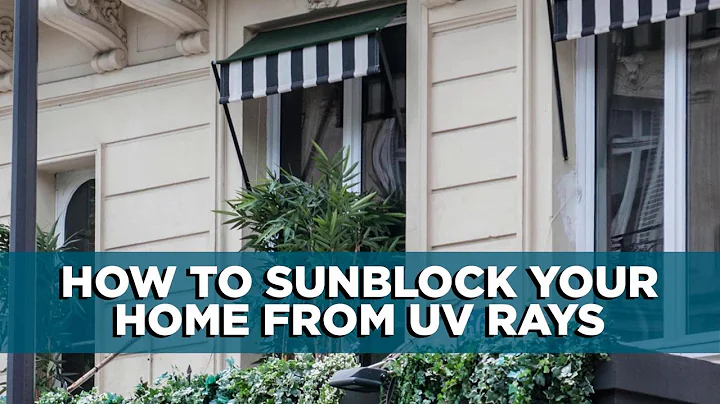 How to Protect Your Home from the Sun's Harsh UV Rays This Summer | Tips - DayDayNews