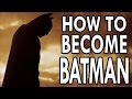 How to Become Batman - EPIC HOW TO