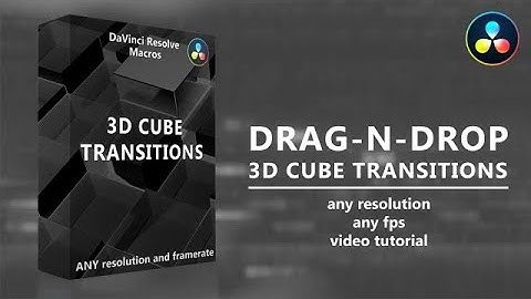 Drag-N-Drop 3D Cube Transitions DaVinci Resolve Macros