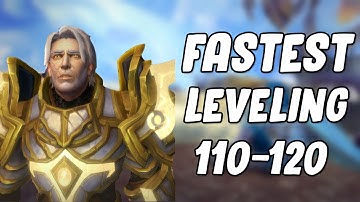 Fastest 110-120 Leveling Guide in WoW (Best Updated Leveling Tips/Guide)