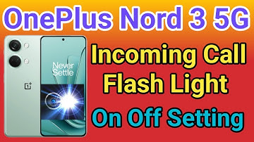 OnePlus Nord 3 5G Flashlight On Incoming Call | How To Call On Flashlight OnePlus Nord 3 5G