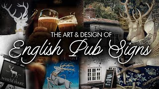 Uncovering the History of English Pub Signs (Classic British Pub) ~ Art & Design History Video essay