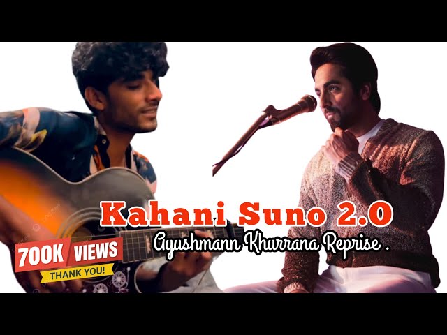 KAHANI SUNO 2.0 Kaifi Khalil  (Ayushmann Khurrana Reprise Version) class=