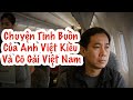 Chuyện T&igrave;nh Buồn Của Anh Việt Kiều V&agrave; C&ocirc; G&aacute;i Việt Nam