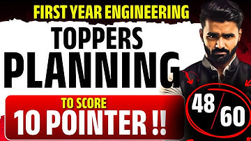 First Year Engineering Toppers’ Study Plan | 10 Pointer with 48/60 Marks !! | Pradeep Giri Sir
