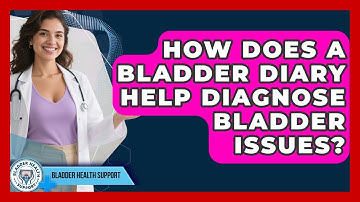 How Does A Bladder Diary Help Diagnose Bladder Issues? - Bladder Health Support