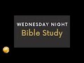 022124  wednesday night bible study