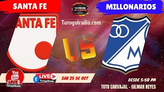 🔥🔴 EN VIVO | INDEPENDIENTE SANTA FE 🆚 MILLONARIOS | CLÁSICO BOGOTANO RELATA Tuto Carvajal y su Banda
