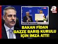 Bakan Hakan Fidan Gazze Barış Kurulu İçin İmzasını Attı! | A Haber