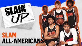 Nahhh! The Best High School Hoopers Said What??  The 2024 SLAM AllAmerican Boys Team Play SLAM UPS