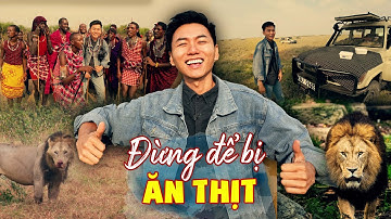 "S.Ă.N" sư tử và bộ lạc Châu Phi. Đừng để bị ăn thịt! Du lịch Kenya Châu Phi P15
