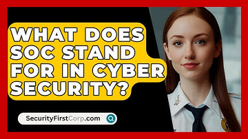 What Does SOC Stand For In Cyber Security? - SecurityFirstCorp.com
