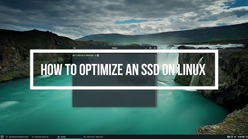 How To Optimize An SSD On Linux