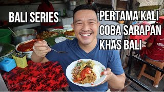 JADI INI SARAPAN KHAS BALI.. RASANYA?