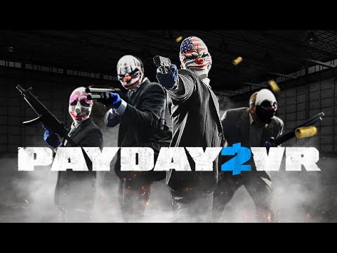 PAYDAY 2 VR