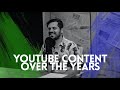 YouTube Content Over The Years Ft. Art by Wasif | 073 | TBT