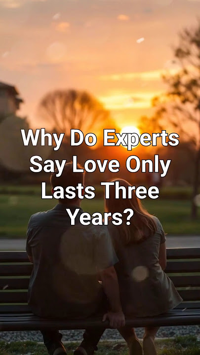 Does Love Really Only Last Three Years? Science Explains #sup_ai