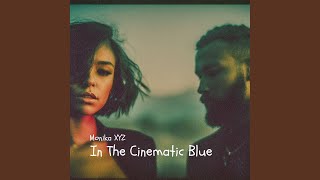 In The Cinematic Blue