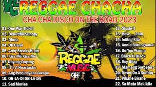 ONE WAY TICKET,BEAUTIFUL SUNDAY✨TOP 100 CHA CHA DISCO ON THE ROAD 2023💖REGGAE NONSTOP COMPILATION
