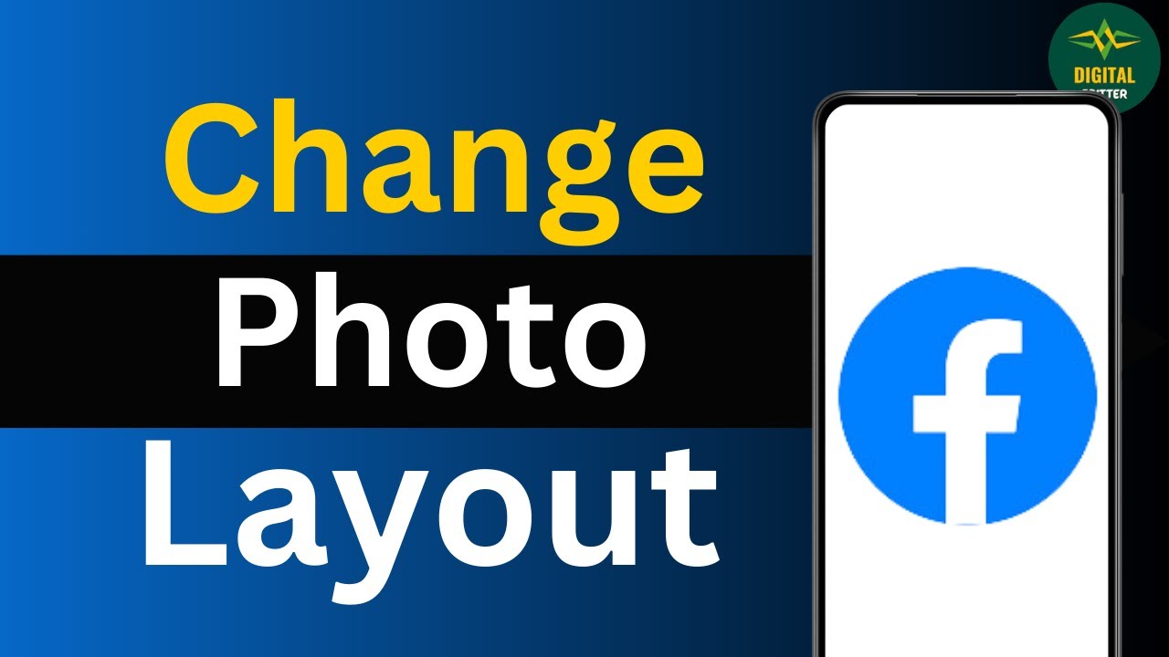 How To Change Photo Layout In Facebook ? - YouTube