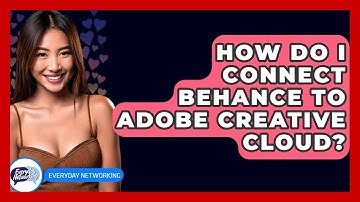 How Do I Connect Behance To Adobe Creative Cloud? - Everyday-Networking