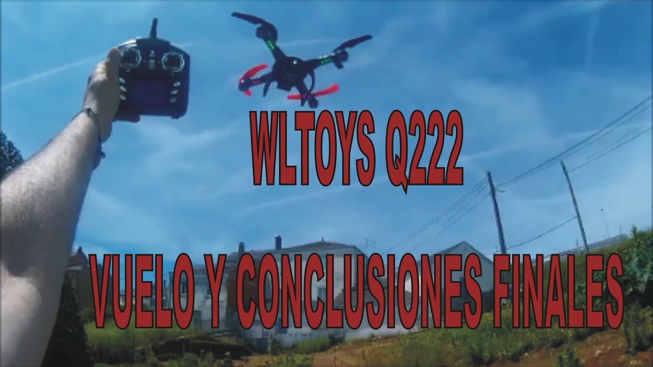 WLToys Q222 Vuelo y conclusiones YouTube