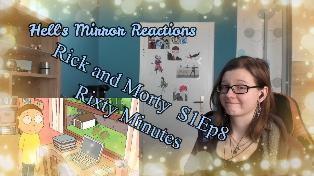 Rick and Morty S1Ep8: Rixty Minutes -- HELL'S MIRROR REACTIONS