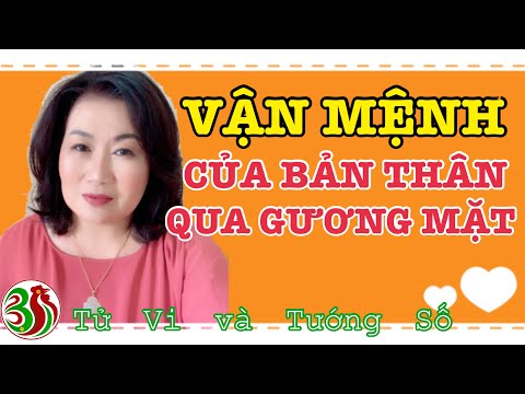 Cách tự xem vận mệnh của bản thân qua khuôn mặt | Tử Vi và Tướng Số