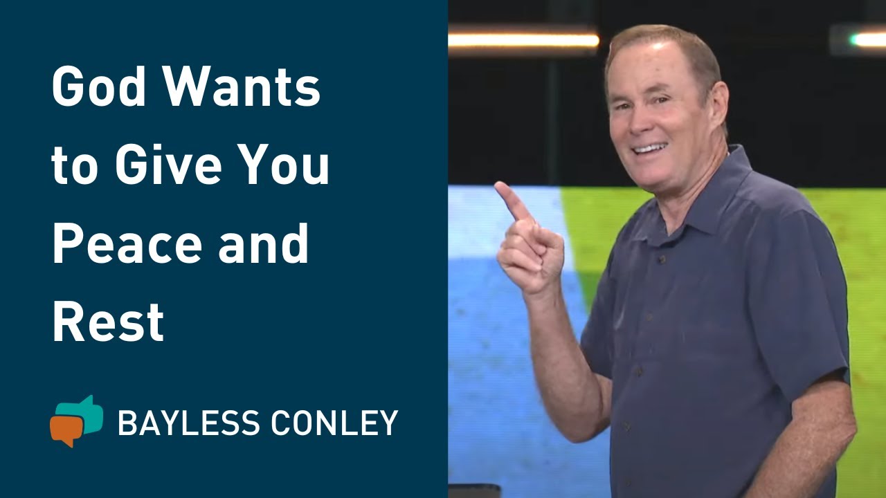 Resting in God's Peace during Anxious Times | Bayless Conley