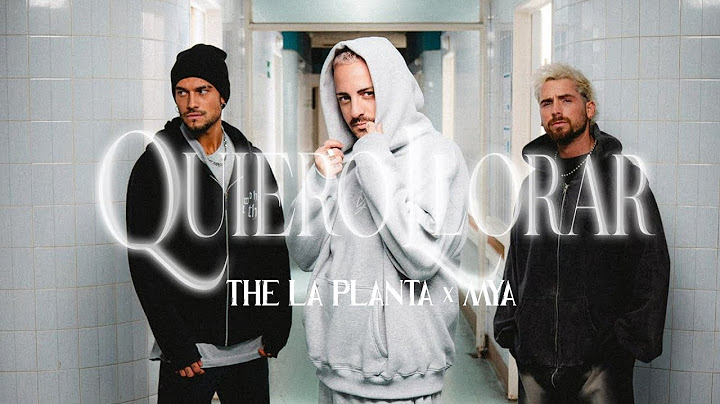 Quiero Llorar - The La Planta , MYA ( Video Oficial )