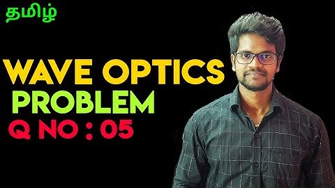 Wave Optics|Solution|Exercise 5|Physics 12|Tamil|Muruga MP#murugmp#class12#physics#tamil#bookback