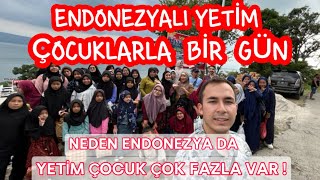 ENDONEZYALI YETİM ÇOCUKLARA BİR GÜN /NEDEN ENDONEZYA DA ÇOK FAZLA YETİM VAR İŞTE CEVABI #endonezya