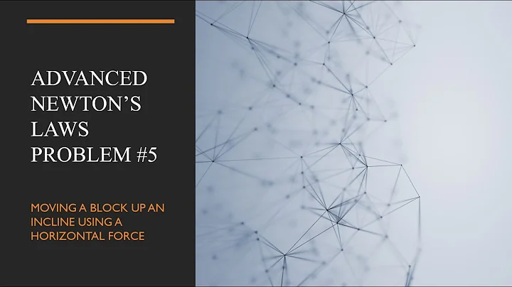 Advanced Newton's Laws Problem #5 - Moving a Block up an Incline Using a Horizontal Force