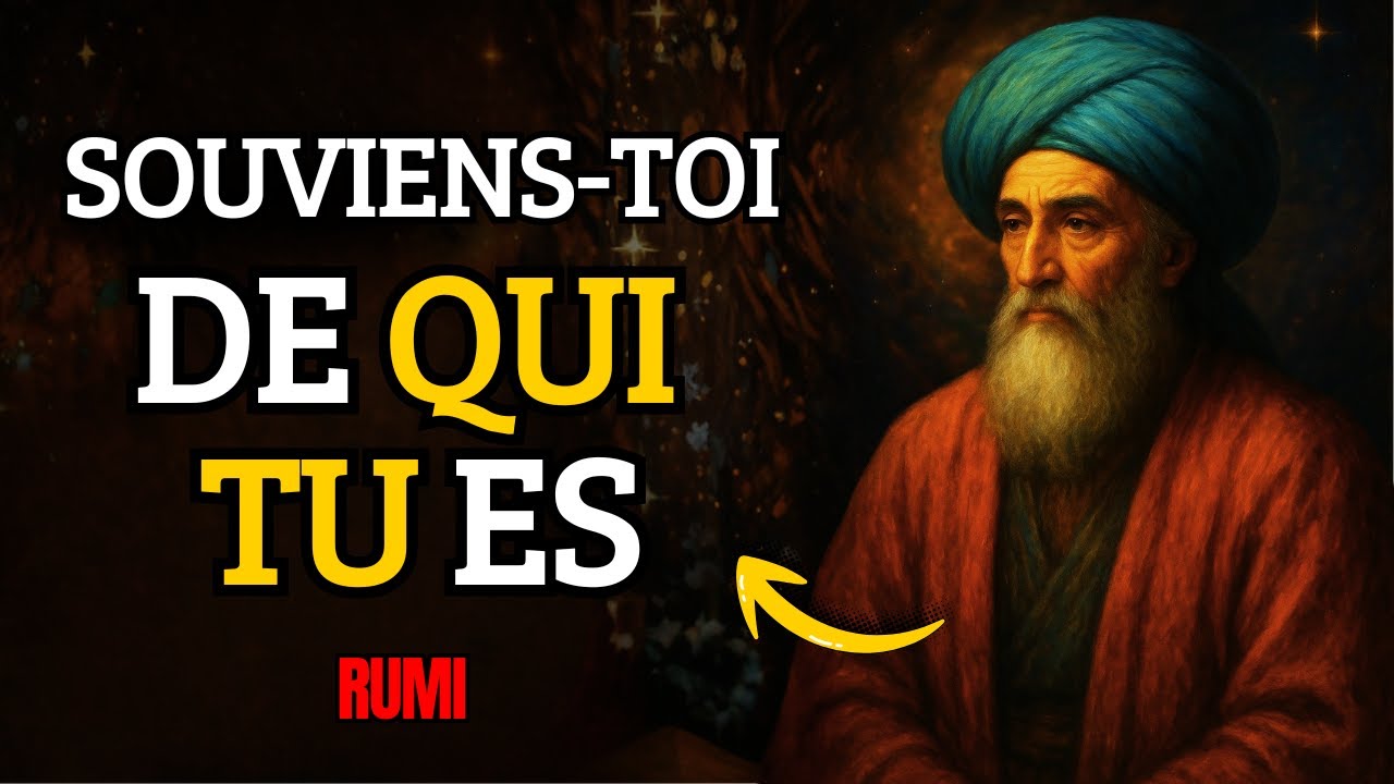 Quand Tu Te Souviens de QUI TU ES, Voilà Ce Qui Arrive | Rumi