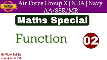 Class 02 | Air Force Group X,NDA,Navy AA/SSR/MR| Maths Special |By Vivek Rai Sir | Function
