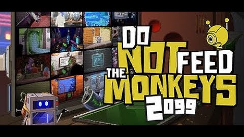 Ready Sets Gaming LudoNarraCon: Do Not Feed the Monkeys 2099 (PC)