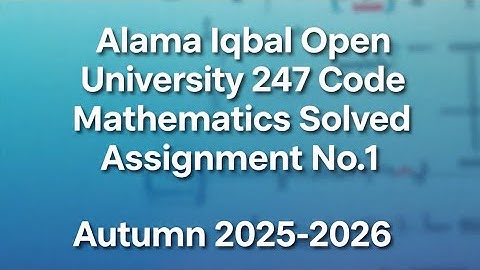 AIOU Code 247 Solved Assignment No.1 Autumn 2025| AIOU Solved Assignment 1 Code 247 Autumn 2025|AIOU
