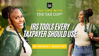 IRS Tools Every Taxpayer Should Use