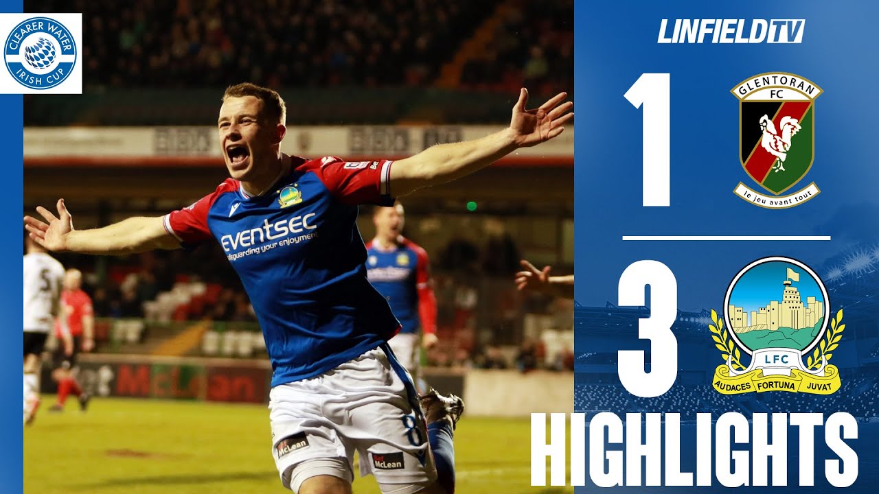 MATCH ACTION | Clearer Water Irish Cup | Glentoran v Linfield 29/3/24