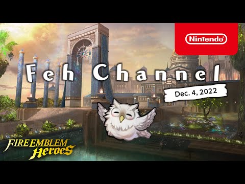 Feh Channel (Dec. 4, 2022)
