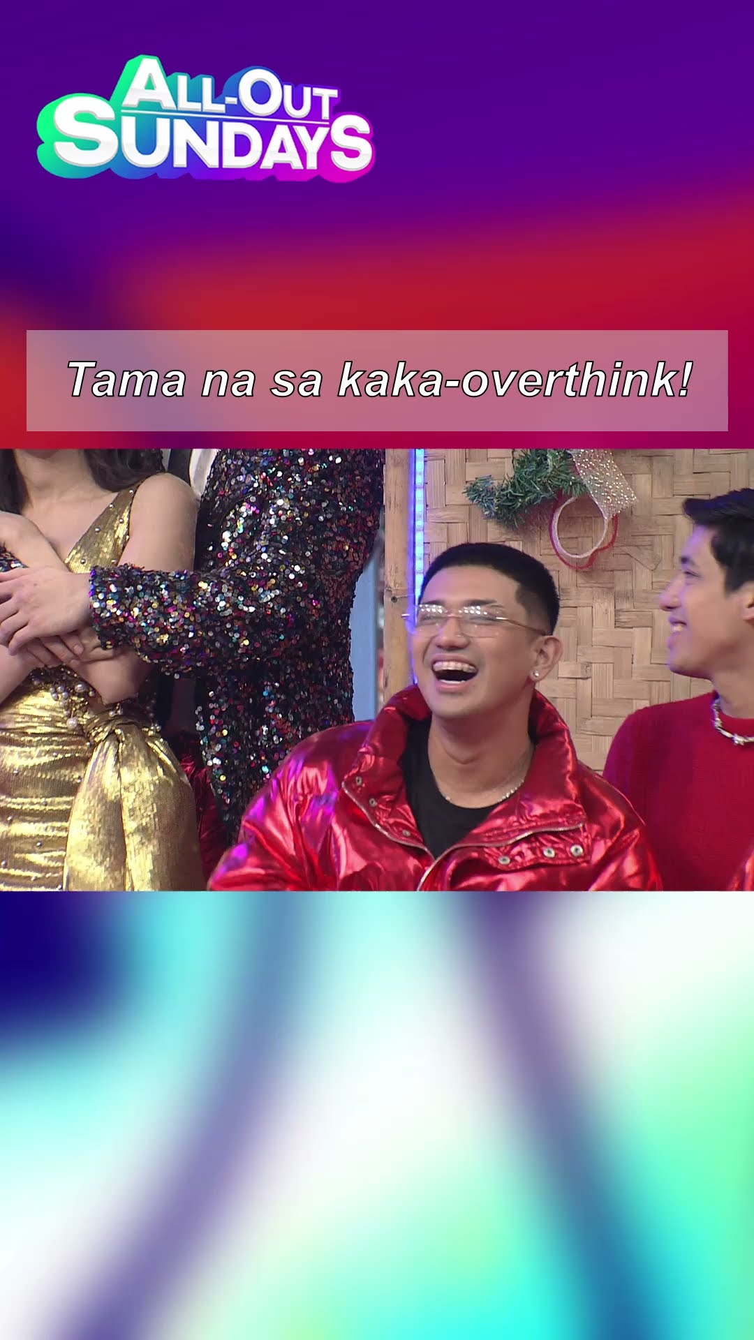 Tama na sa kaka-overthink! #shorts | All-Out Sundays