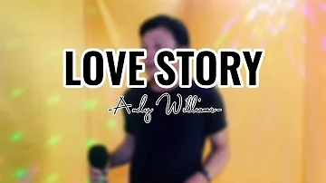 LOVE STORY - ANDY WILLIAMS | Cover by Nicol (Proud Bisaya)