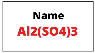 How to the write name for Al2(SO4)3