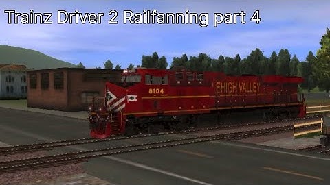 Trainz Driver 2 Railfanning Part 4