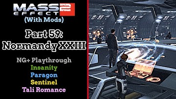 Mass Effect 2 (With Mods) - Part 59: Normandy XXIII