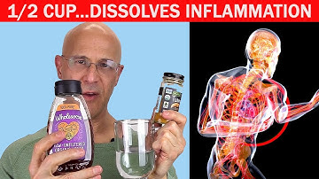 1/2 Cup Dissolves INFLAMMATION and Boosts HEALTH and WELLNESS!  Dr. Mandell