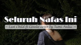 Download lagu Seluruh Nafas Ini_covering by Tami Aulia