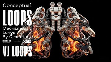 Mechanical Lungs - 4k VJ Loops for Immersive Installations | TouchDesigner, Resolume Mad Mapper - AI